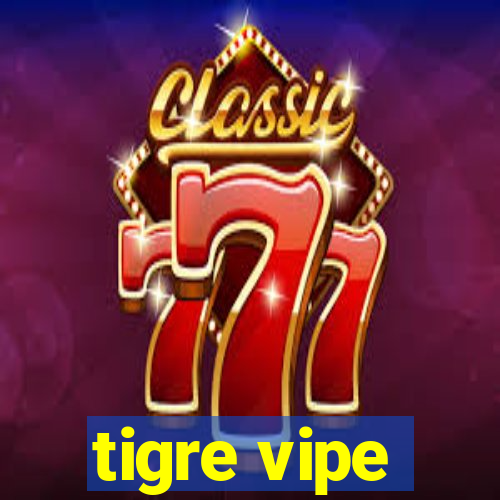 tigre vipe